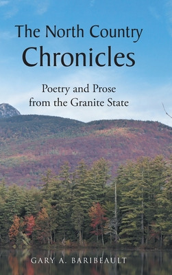 Libro The North Country Chronicles: Poetry And Prose From...