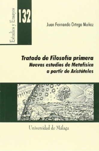 Libro - Tratado De Filosofía Primera, De Juan Fernando Orte
