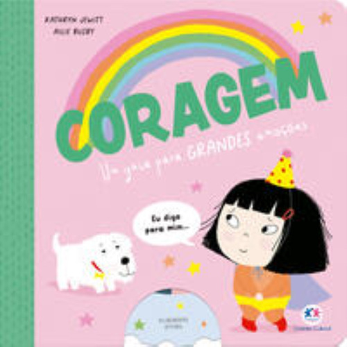 Coragem - Um Guia Para Grandes Emoções, De Jewitt, Kathryn. Editora Ciranda Cultural, Capa Mole Em Português