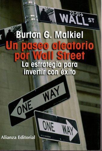 Un Paseo Aleatorio Por Wall Street - Malkiel - Alianza