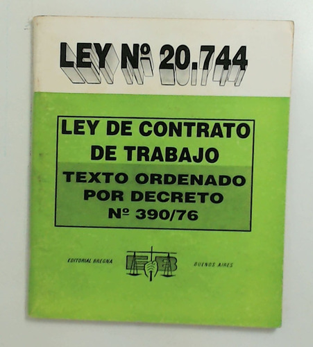 Ley No. 20744 - Ley De Contrato De Trabajo - Texto Ordenado 