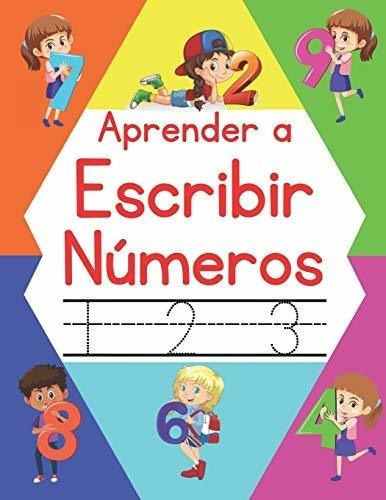 Aprender A Escribir Numeros Libro Infantil De Conta, de Lopez, And. Editorial Independently Published en español
