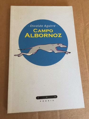 Libro Campo Albornoz - Osvaldo Aguirre - Muy Buen Estado