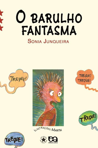 O barulho fantasma, de Junqueira, Sonia. Editora Somos Sistema de Ensino em português, 2007