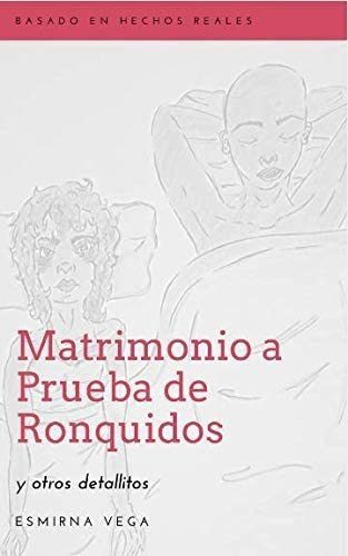 Libro: Matrimonio A Prueba De Ronquidos Y Otros Detallitos