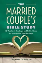 Comprar Book : The Married Couples Bible Study 12 Weeks Of Readings