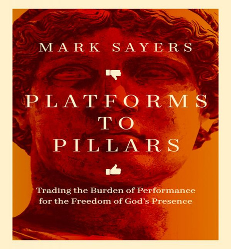 Platforms To Pillars, De Mark Sayers. Editorial Moody Publishers, Tapa Blanda En Inglés