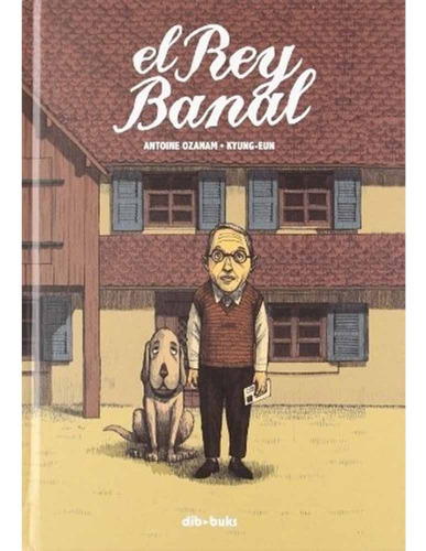 El Rey Banal, De Antonie Ozanam. Editorial Dibbuks - Wd, Tapa Blanda, Edición 1 En Español, 2018