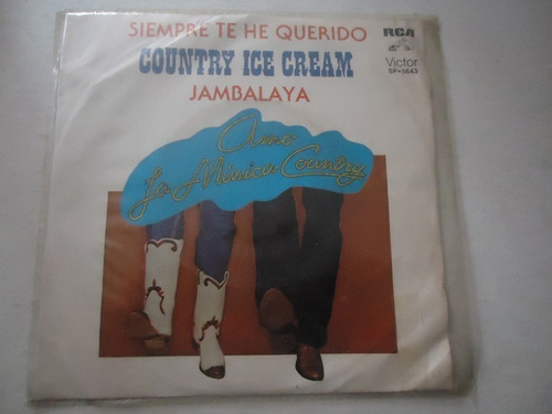 Country Ice Cream Siempre Te He Querido 45rpm