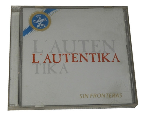 L'autentica - Sin Fronteras (cd) - Del Barrio Records 2010