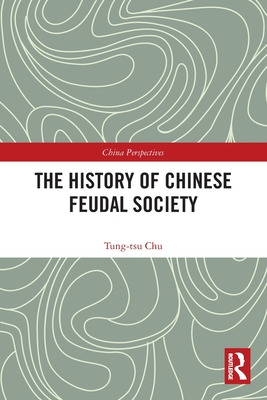 Libro The History Of Chinese Feudal Society - Chu, Tung-tsu