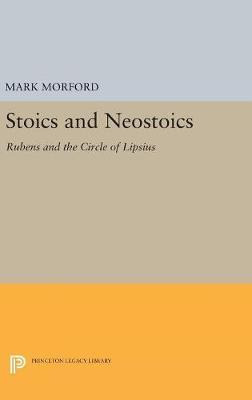 Libro Stoics And Neostoics : Rubens And The Circle Of Lip...