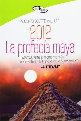 2012. La Profecia Maya
