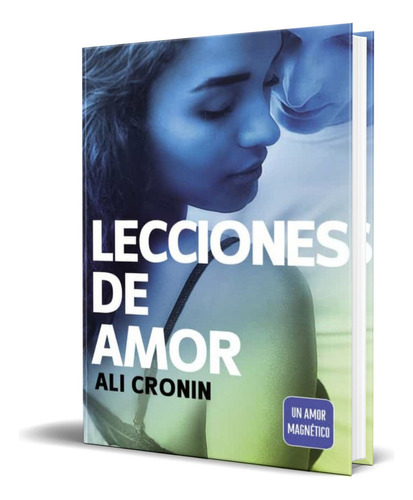 Lecciones De Amor, De Ali Cronin. Editorial Alfaguara, Tapa Blanda En Español, 2015