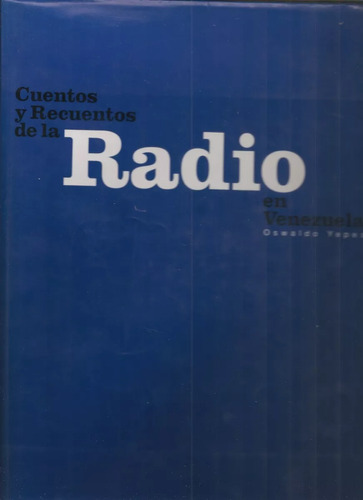 Historia De La Radio En Venezuela Hasta 1993.
