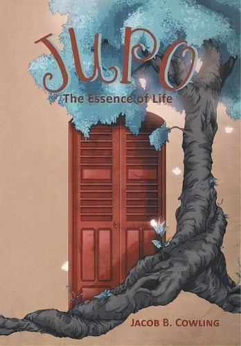 Jupo, De Jacob B Cowling. Editorial Xlibris Corporation, Tapa Dura En Inglés