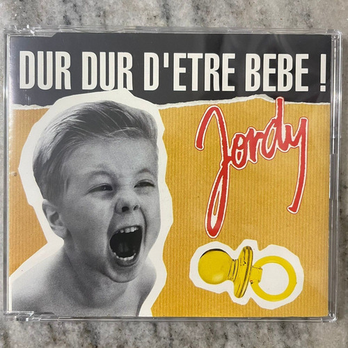 Cd Jordy Dur Dur D'etre Bebe
