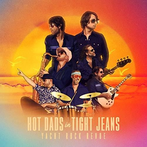 Lp Hot Dads In Tight Jeans - Yacht Rock Revue