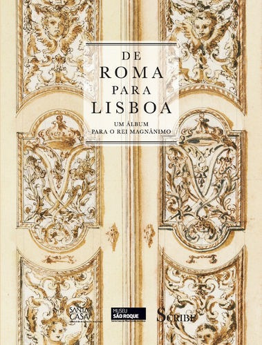 Libro De Roma Para Lisboa - Um Álbum Para O Re