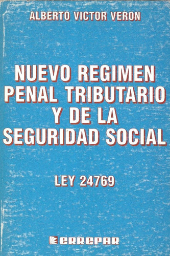 Regimen Penal Tributario Y De La Seguridad Social - Veron