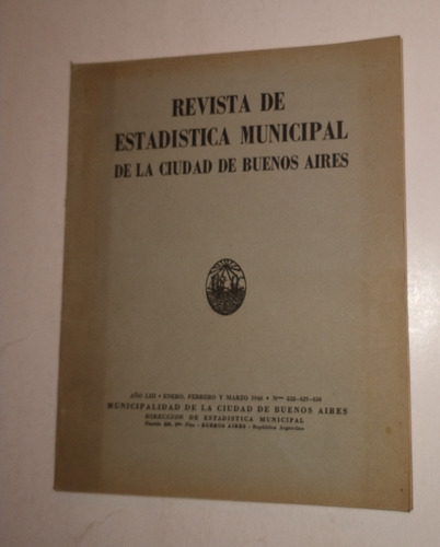 Revista De Estadistica Municipal Ciudad Bs As - 1940