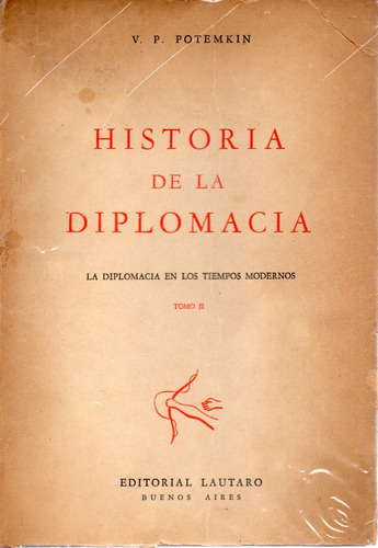 Historia De La Diplomacia - Tomo I I - V. P. Potemkin