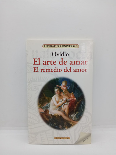 Ovidio - El Arte De Amar - El Remedio Del Amor 