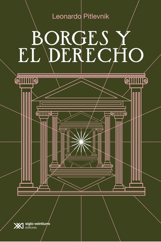 Borges Y El Derecho - Leonardo Pitlevnik - Siglo Xxi