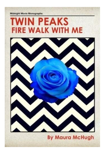 Libro: Twin Peaks: Fire Walk With Me