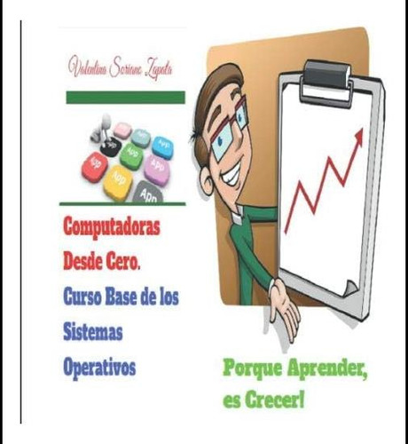 Libro: Computadoras Desde Cero: Curso Base Del Sistema Opera