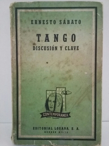 Tango Discusión Y Clave. Por Ernesto Sábato.