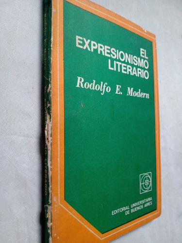El Expresionismo Literario Rodolfo Modern Eudeba Editor
