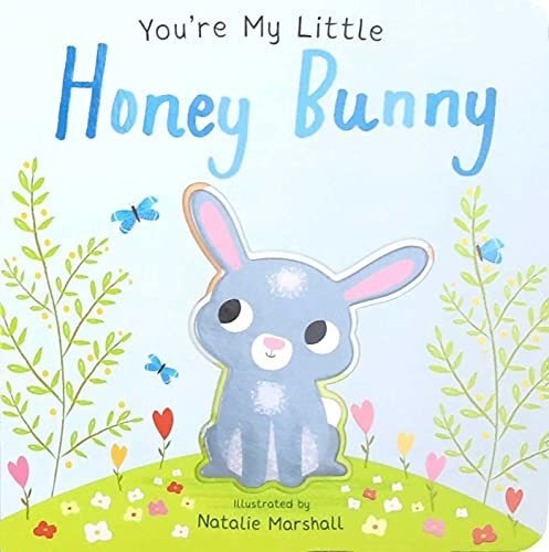 Youre My Little Honey Bunny, De Marshall, Natalie. Editorial Silver Dolphin Books, Tapa Dura En Inglés, 2019