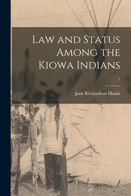 Libro Law And Status Among The Kiowa Indians; 1 - Hanks, ...