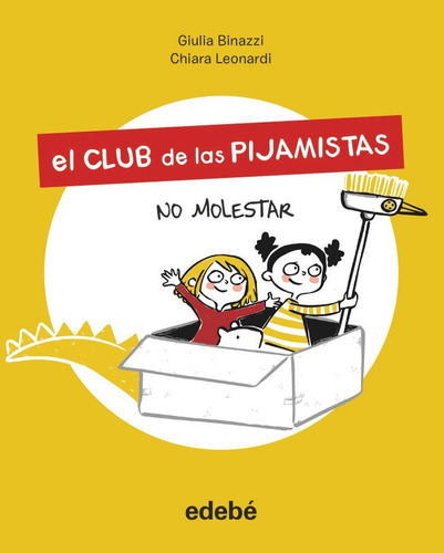 El Club De Las Pijamistas 1. No Molestar, De Binazzi, Giula. Editorial Edebe, Tapa Dura En Español