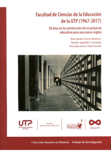 Facultad De Ciencias De La Educación De La Utp 19672017 50 A