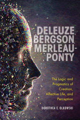 Libro Deleuze, Bergson, Merleau-ponty: The Logic And Prag...