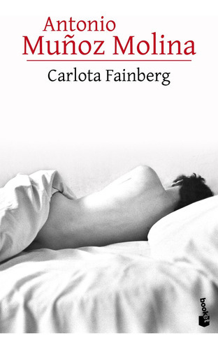 Carlota Fainberg, De Muñoz Molina, Antonio. Editorial Booket, Tapa Blanda En Español