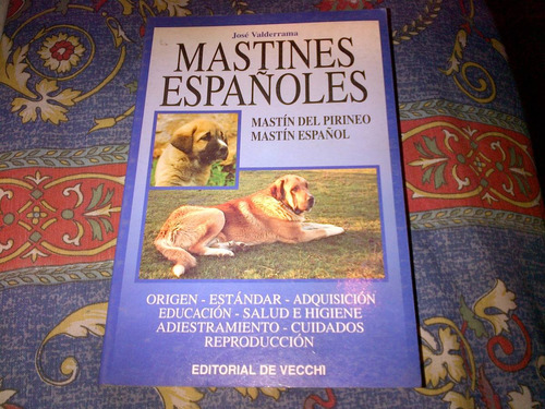 Jose Valderrama  Mastines Españoles  Perros De Raza (c226)