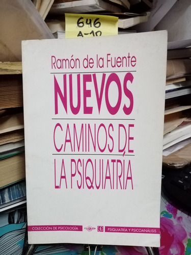 Nuevos Caminos De La Psiquiatría // Ramón De La Fuente  