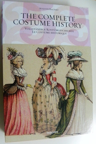 The Complete Costume History De Auguste Racinet