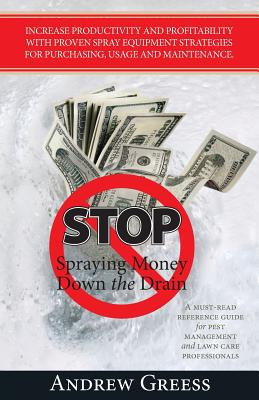 Libro Stop Spraying Money Down The Drain - Greess, Andrew