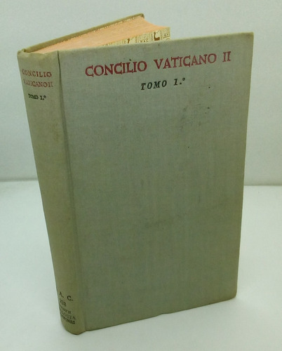 Concilio Vaticano Ii. Tomo 1. Biblioteca De Autores Cristi..