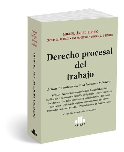 Derecho Procesal Del Trabajo - Miguel A. Pirolo
