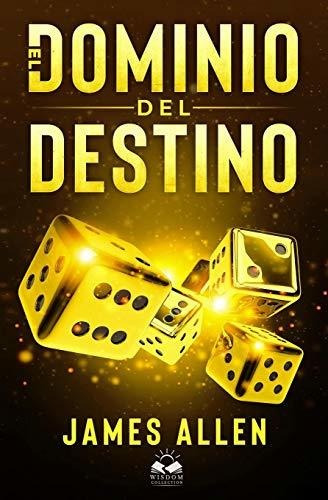 Libro : El Dominio Del Destino - Allen, James