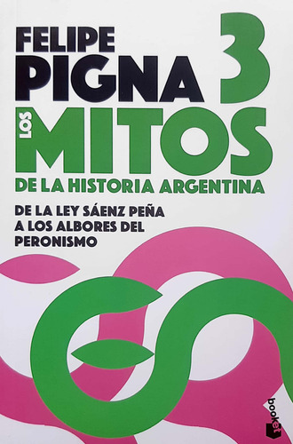 Los Mitos De La Historia Argentina 3 Pigna Booket Nuevo ^
