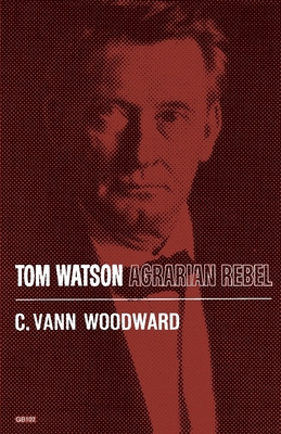 Libro Tom Watson: Agrarian Rebel - Woodward, C. Vann