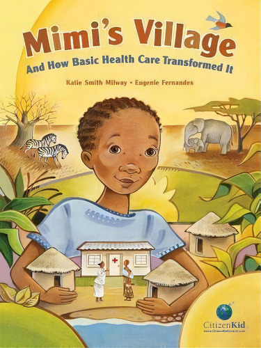 Mimi's Village - Katie Smith, de Smith, Katie. Editorial Citizen Kid, tapa dura en inglés internacional, 2012