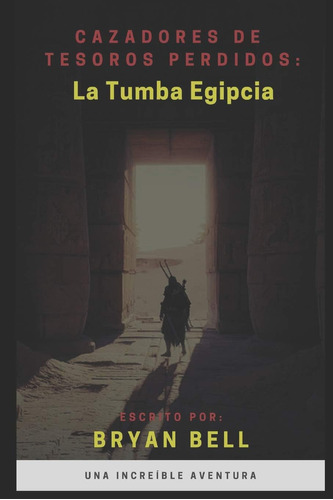 Libro: Cazadores De Tesoros Perdidos: La Tumba Egipcia