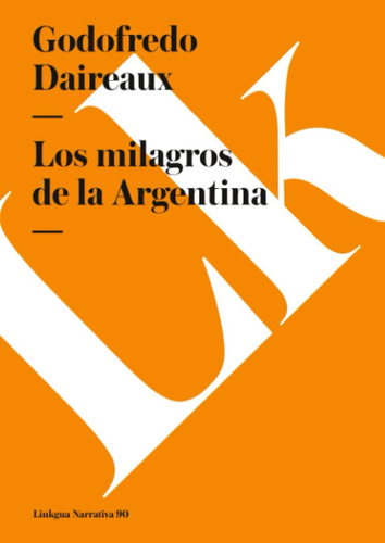 Libro: Los Milagros De La Argentina: Relatos (narrativa)